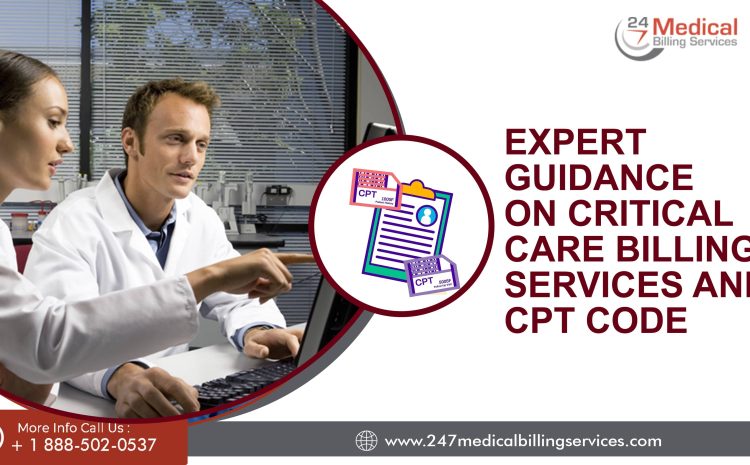  Expert Guidance on Critical Care Billing Services and CPT Code