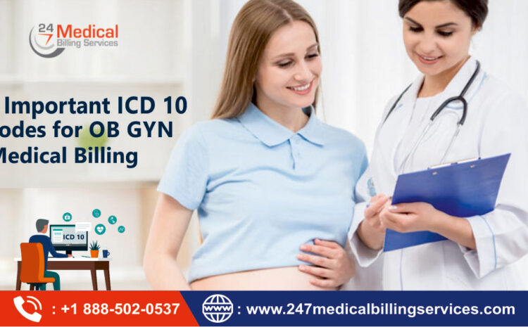  3 Important ICD 10 Codes for OB GYN Medical Billing