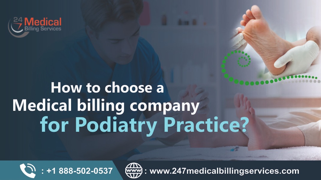  How to Choose a Medical Billing Company for Podiatry Practice?