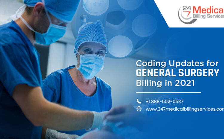  Coding Updates for General Surgery Billing in 2021