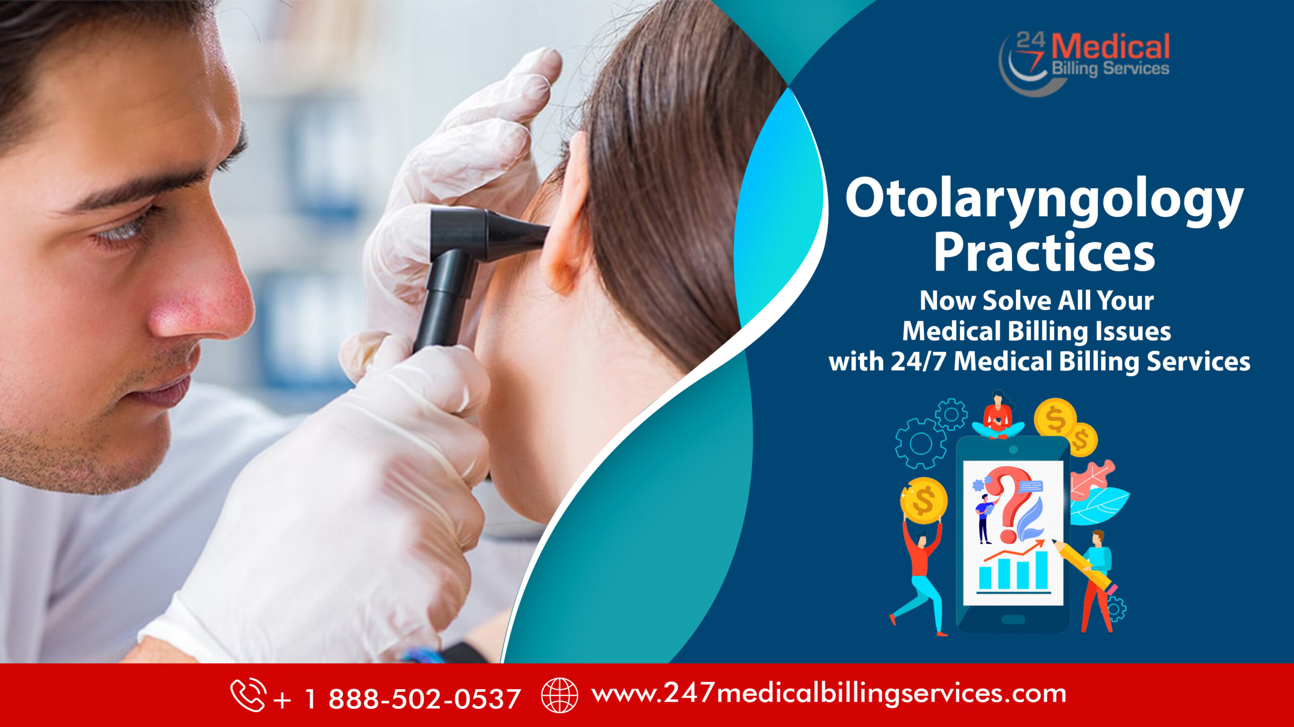  Otolaryngology Practices- Now Solve All Your Medical Billing Issues with 24/7 Medical Billing Services