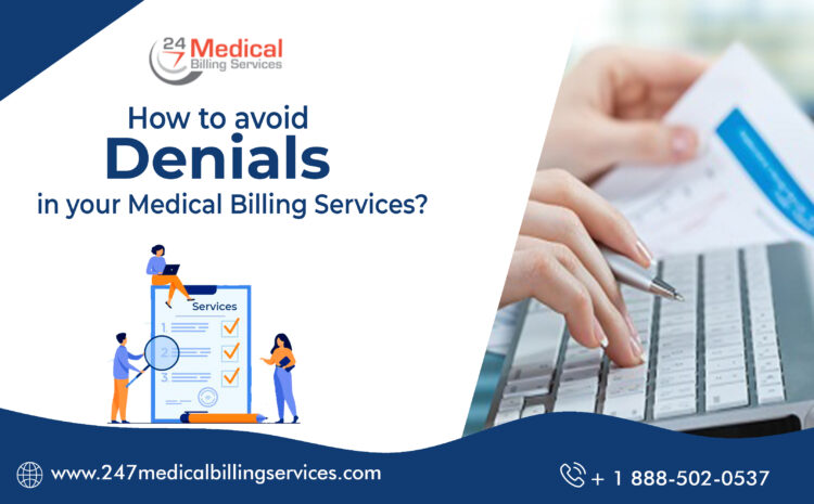  How to avoid Denials in your Medical Billing Services?
