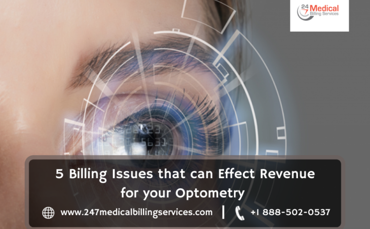  5 Billing Issues That Affect Revenue for Your Optometry