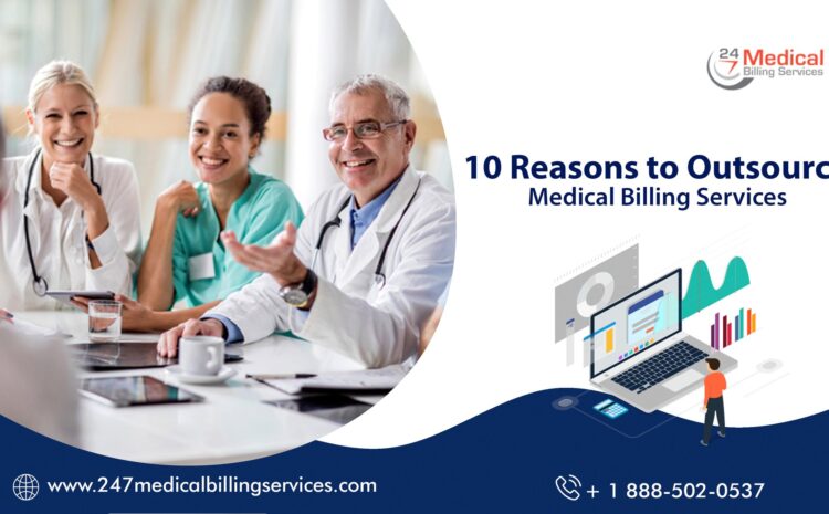  10 reasons to Outsource Medical Billing Services