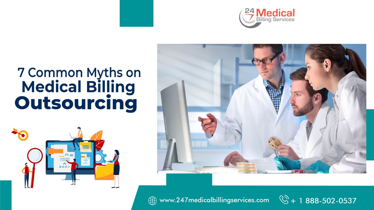  7 Common Myths on Medical Billing Outsourcing