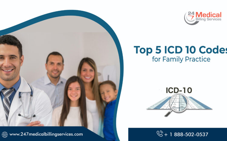  Top 5 ICD 10 Codes for Family Practice