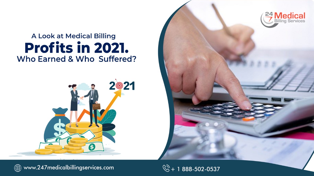  A Look at Medical Billing Profits in 2021. Who Earned & Who Suffered?