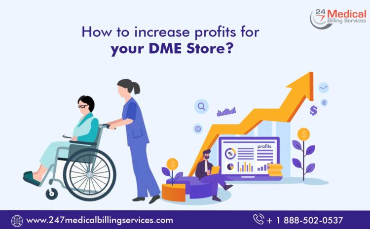  How to increase profits for your DME Store?