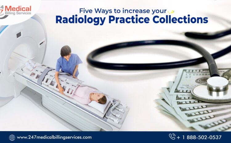  Five Ways to Increase your Radiology Practice Collections