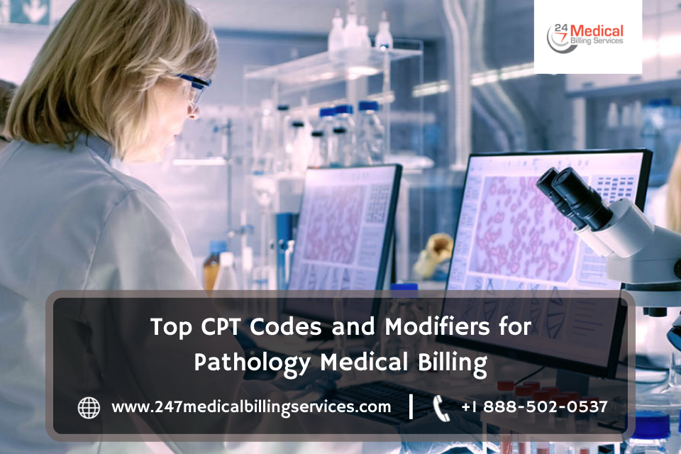  Top CPT Codes and Modifiers for Pathology Medical Billing