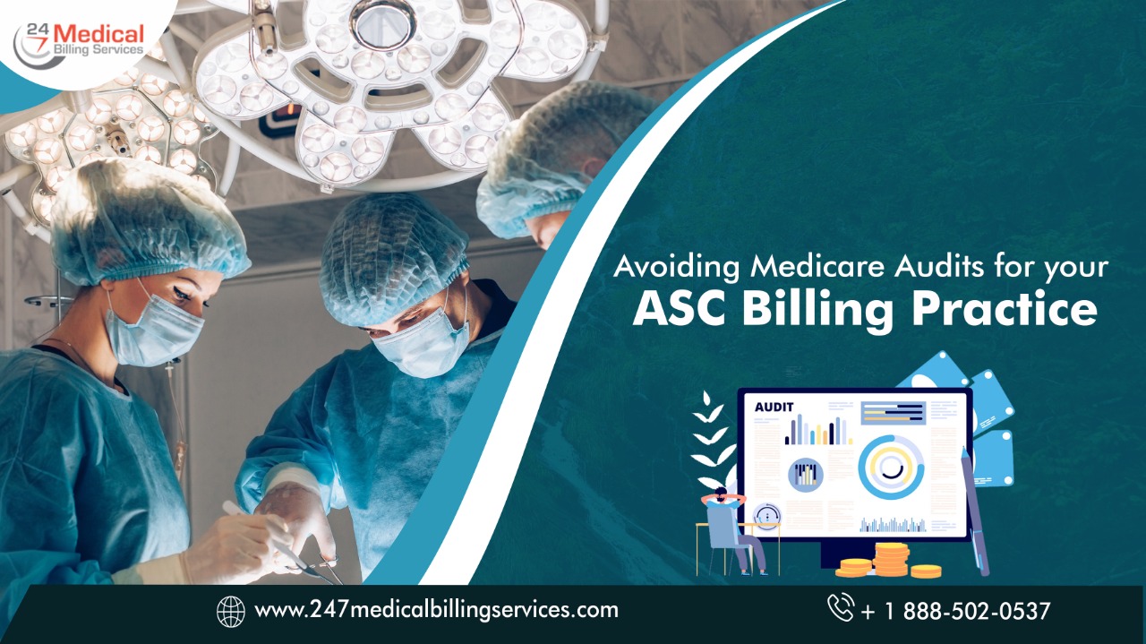  Avoiding  Medicare Audits for Your ASC Billing Practice