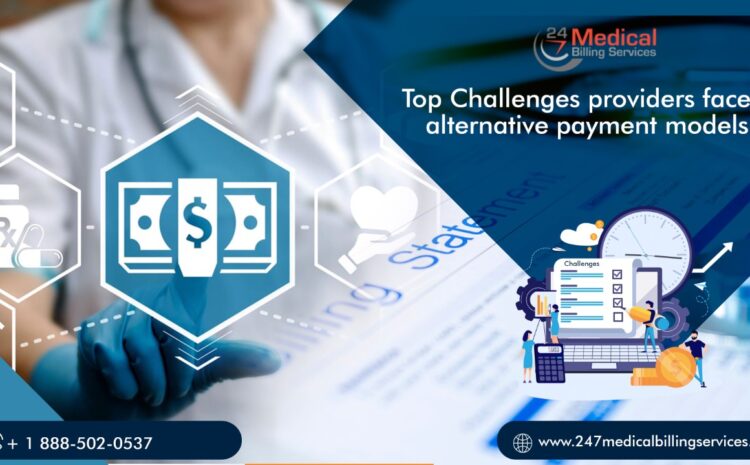  Top Challenges Providers Face in Alternative Payment Models