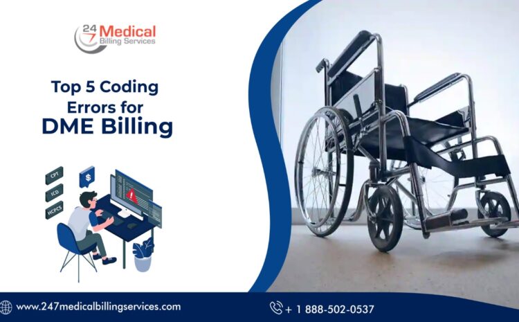  Top 5 Coding Errors for DME Billing