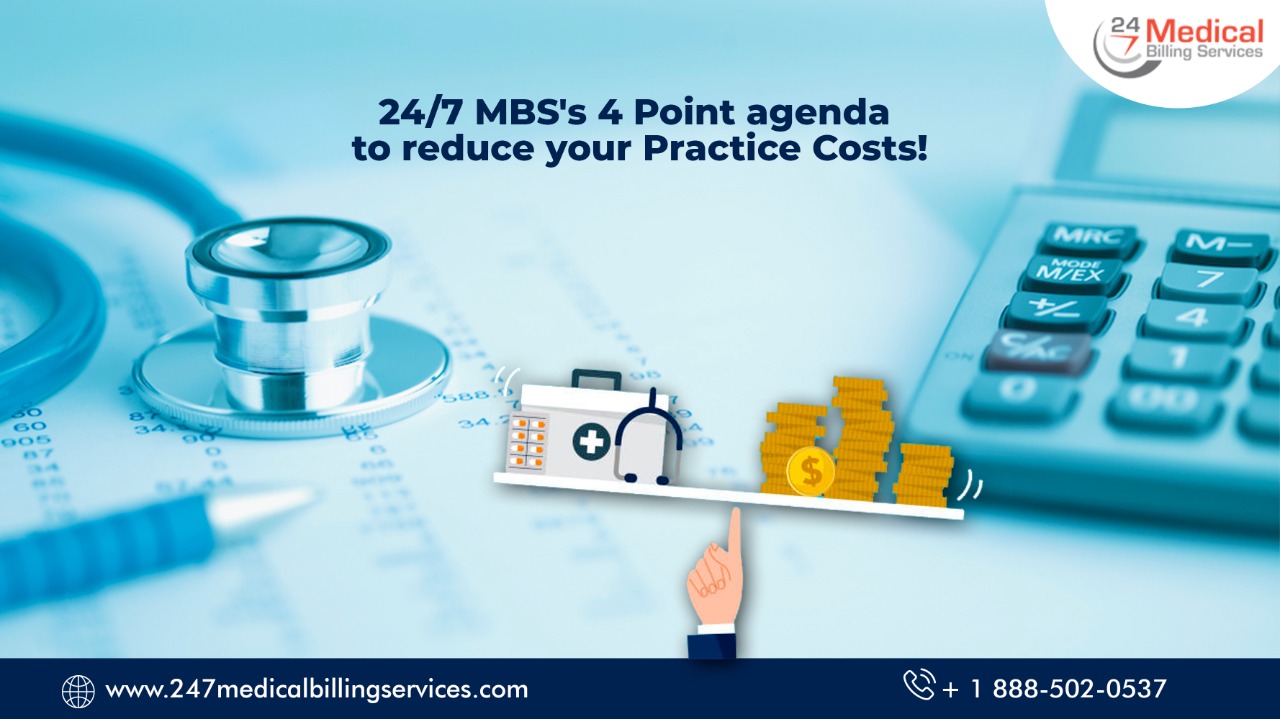  24/7 Medical Billing Services come up with its 4 points agenda on how to reduce your practice cost