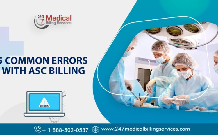  5 Common Errors With ASC Billing