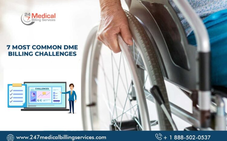  7 Most Common DME Billing Challenges