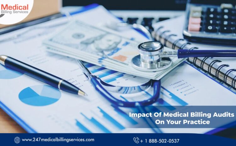  Impact of Medical Billing Audits on your Practice