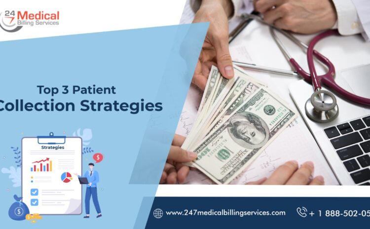  Top 3 Patient Collection Strategies