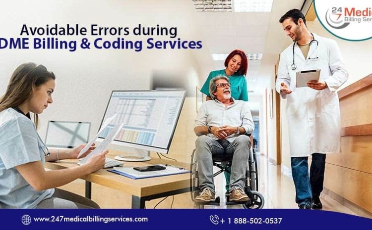  Avoidable Errors during DME Billing & Coding Services