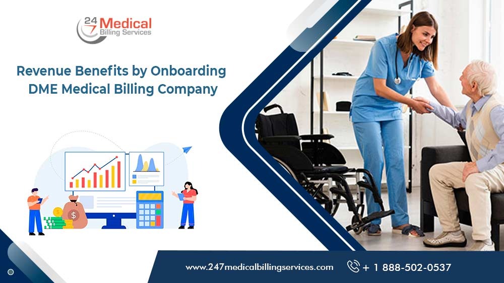  Revenue Benefits by Onboarding DME Medical Billing Company