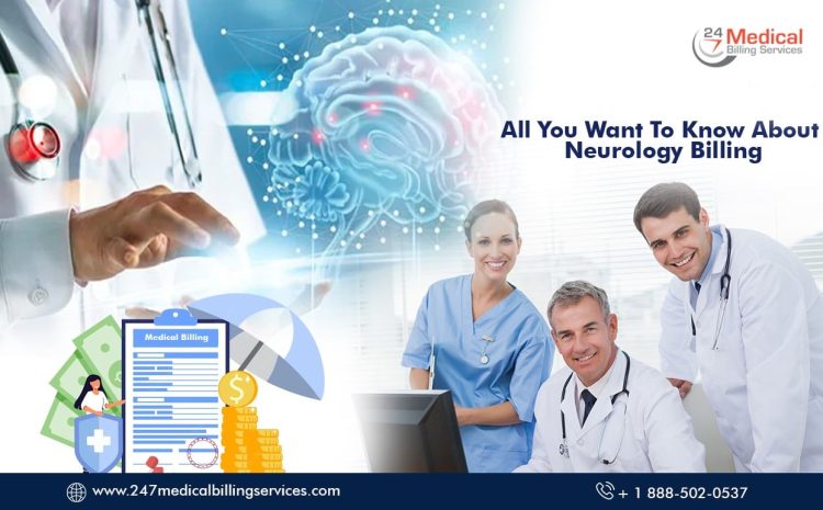  All You Want to Know About Neurology Billing
