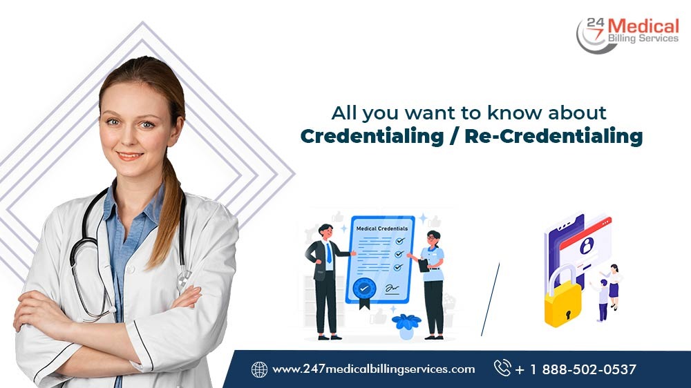  All You Want To Know About Credentialing/Re-Credentialing