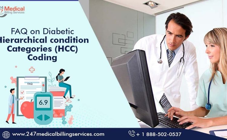  FAQ on Diabetic Hierarchical Condition Categories (HCC) Coding 