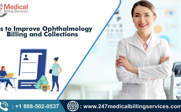  Tips to improve Ophthalmology Billing and Collections