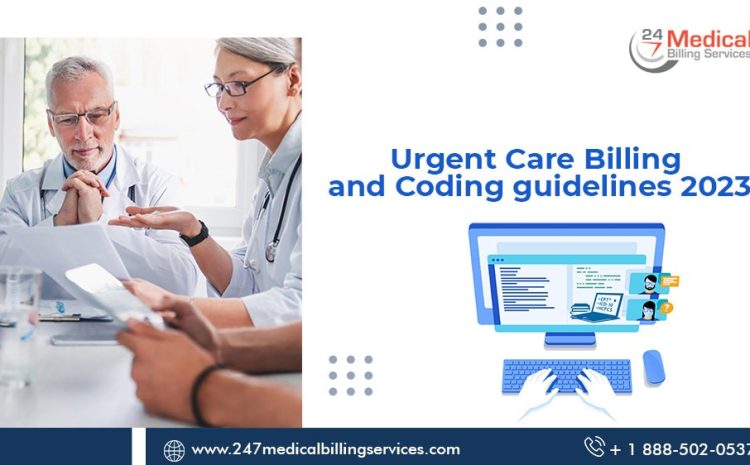  Urgent Care Billing and Coding Guidelines 2023