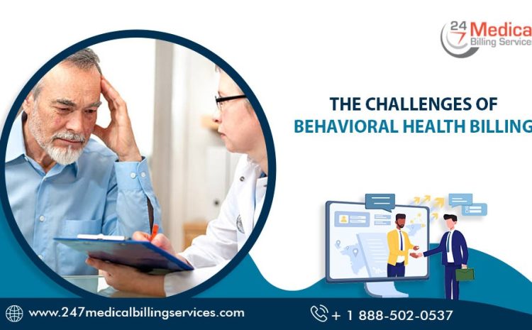  The Challenges of Behavioral Health Billing