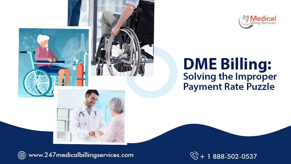  DME Billing: Solving the Improper Payment Rate Puzzle