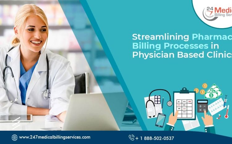  Streamlining Pharmacy Billing Processes in Physician-Based Clinics