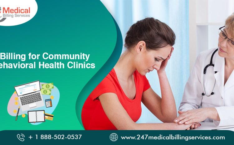  Billing for Community Behavioral Health Clinics  