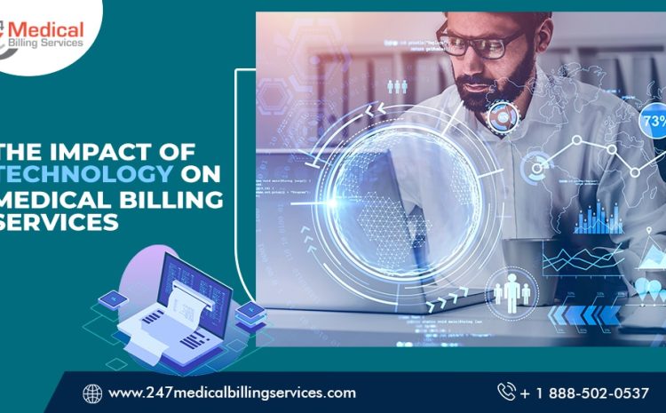  The Impact of Technology on Medical Billing Services