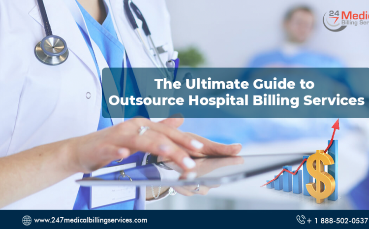  The Ultimate Guide to Outsource Hospital Billing Services