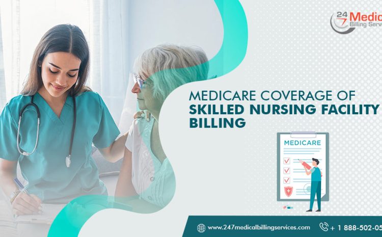  Medicare Coverage of Skilled Nursing Facility Billing