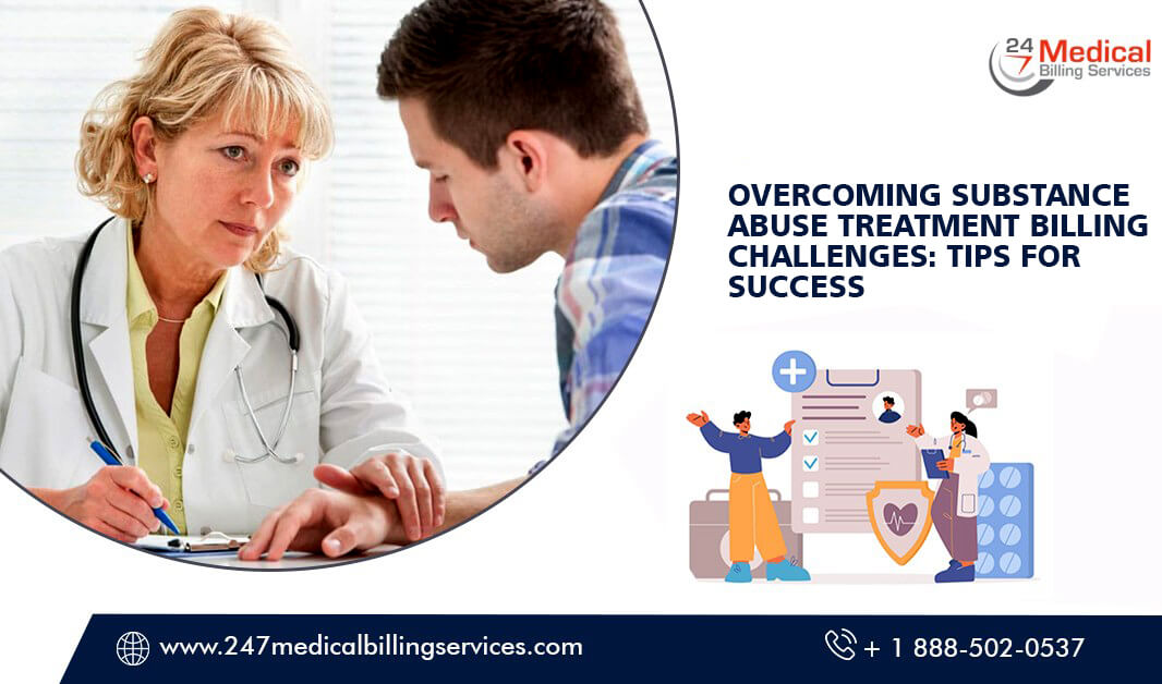  Overcoming Substance Abuse Treatment Billing Challenges: Tips for Success