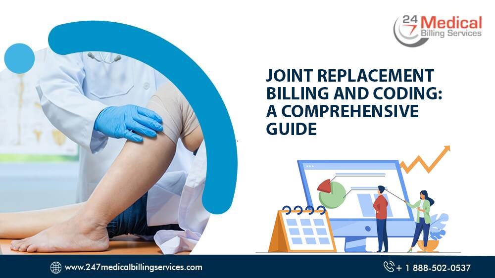  Joint Replacement Billing and Coding: A Comprehensive Guide