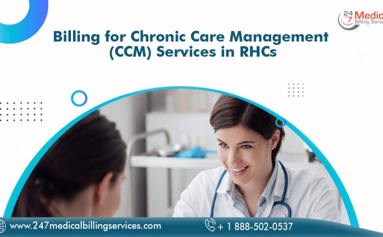  Billing for Chronic Care Management (CCM) Services in RHCs