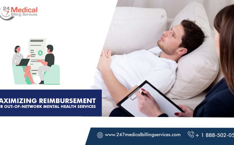  Maximizing Reimbursement for Out-of-Network Mental Health Services