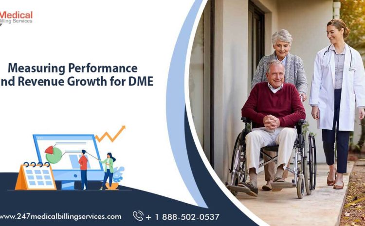  Measuring Performance and Revenue Growth for DME