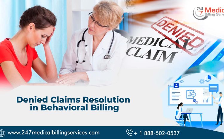  Denied Claims Resolution in Behavioral Billing