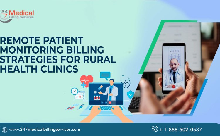  Remote Patient Monitoring Billing Strategies for Rural Health Clinics