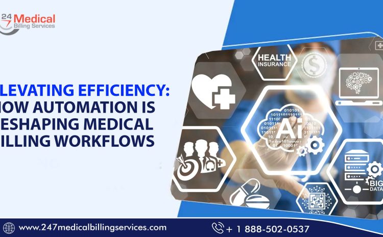  Elevating Efficiency: How Automation is Reshaping Medical Billing Workflows