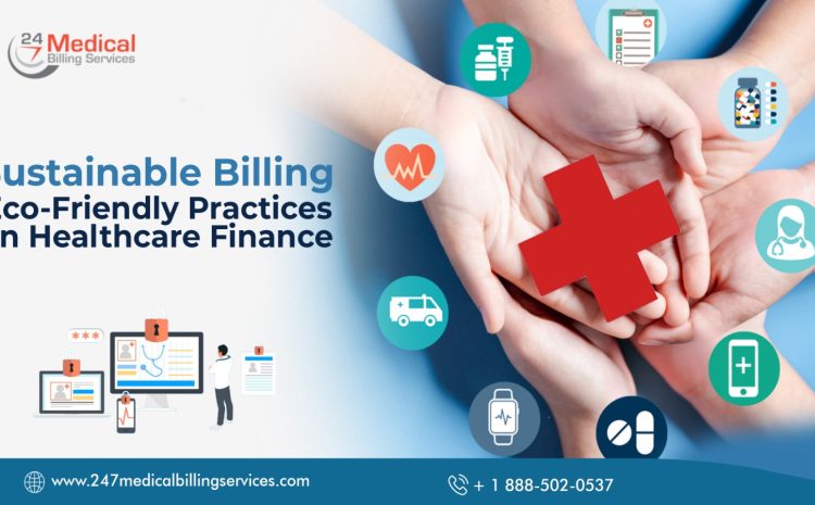  Sustainable Billing: Eco-Friendly Practices in Healthcare Finance