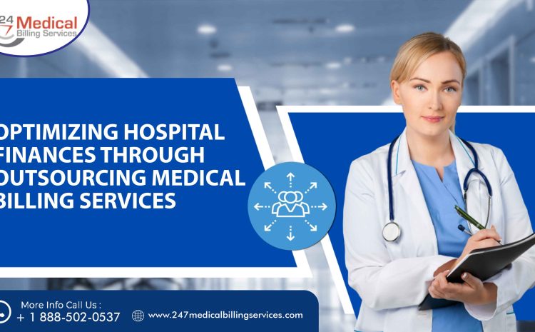  Optimizing Hospital Finances through Outsourcing Medical Billing Services