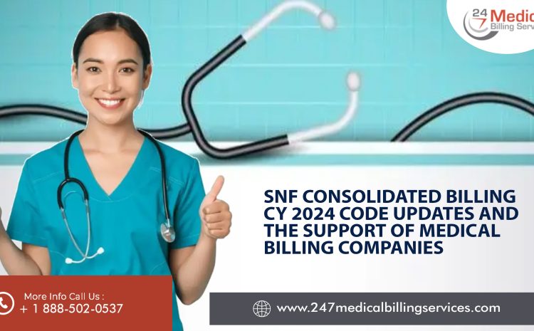  SNF Consolidated Billing CY 2024 Code Updates and the Support of Medical Billing Companies