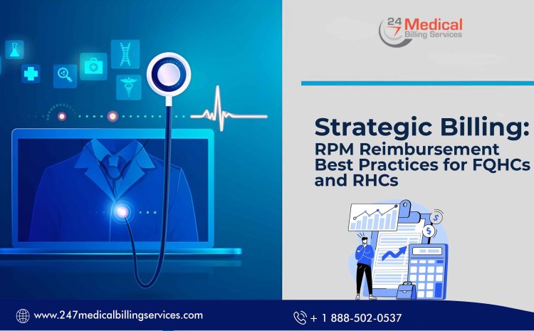  Strategic Billing: RPM Reimbursement Best Practices for FQHCs and RHCs