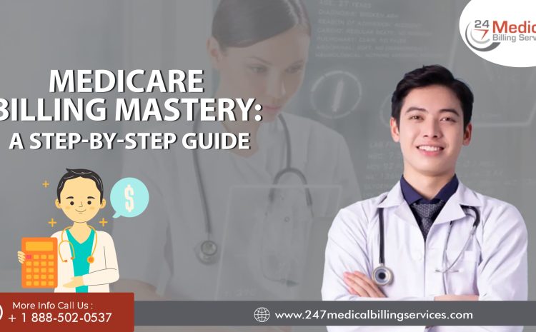  Medicare Billing Mastery: A Step-by-Step Guide