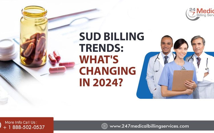  SUD Billing Trends: What’s Changing in 2024?